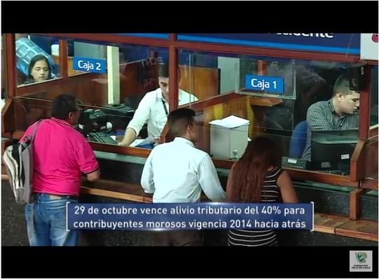 El 29 de octubre vence último alivio del 40% para contribuyentes morosos del departamento, vigencias 2014 hacia atrás