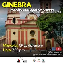 Concierto Ginebra, paraíso de la música andina. Orquesta Filarmónica de Cali