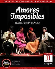 Amores Imposibles - Teatro El Presagio