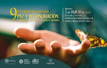IX Seminario Internacional "Paz y reconciliación, balances y perspectivas para Colombia"