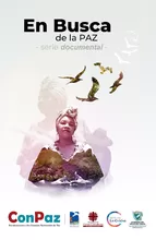 Lanzamiento de la serie documental "En Busca de la Paz"