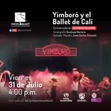 Conversatorio Incolballet - Yimboró y el Ballet de Cali 