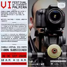 VI Festival de Videoarte Palmira. Charla sobre derechos de autor y propiedad intelectual para el sector artístico y Cultural