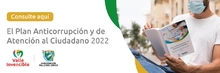 Plan de Atención y Anticorrupción del Ciudadano 2022