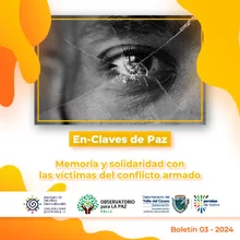 Boletín En-Claves de Paz N°3 - 2024-Memoria y Solidaridad con las Víctimas del Conflicto Armado