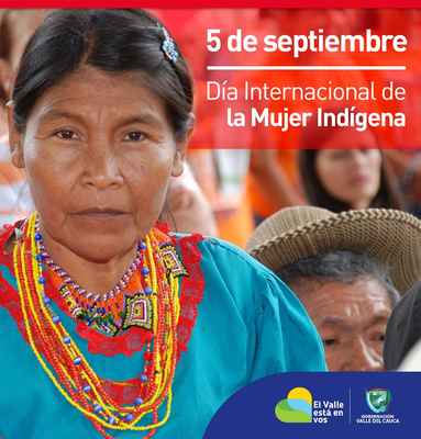 5 de Septiembre Día Internacional de la Mujer Indígena 