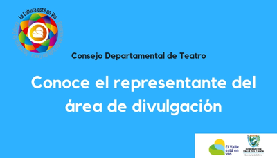 Elección del Consejo Departamental de Teatro- Publicación de Consejero elegido por el sector de divulgación