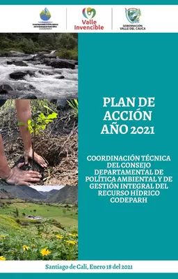 Plan de Acción del Año 2021 de la Coordinación Técnica del Consejo Departamental de Política Ambiental y de Gestión Integral del Recurso Hídrico- CODEPARH