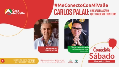 ‘Me Conecto con Mi Valle’ tendrá como invitado al cineasta Carlos Palau este sábado 10 de junio