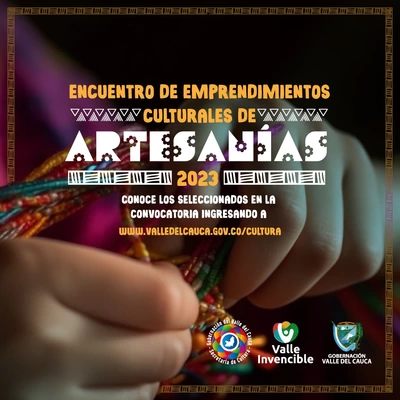 Conoce a los seleccionados Convocatoria del ‘Encuentro de Emprendimientos Culturales de Artesanías 2023’
